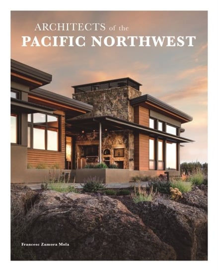Architects of the Pacific Northwest Francesc Zamora Mola