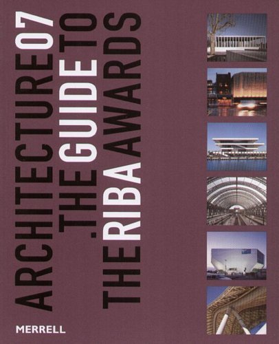 Architecture 07: The Guide to the Riba Awards Chapman Tony