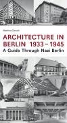 Architecture in Berlin 1933 - 1945 Donath Matthias