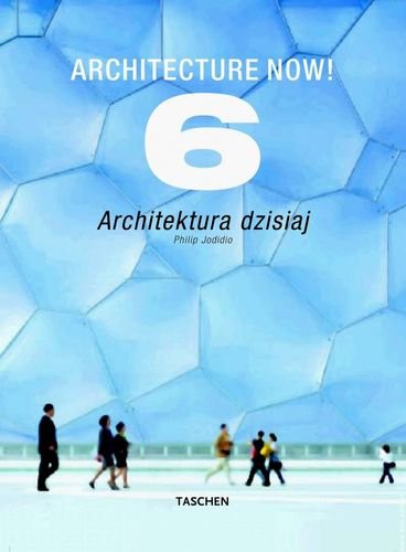Architecture now! 6 Architektura dzisiaj Jodidio Philip