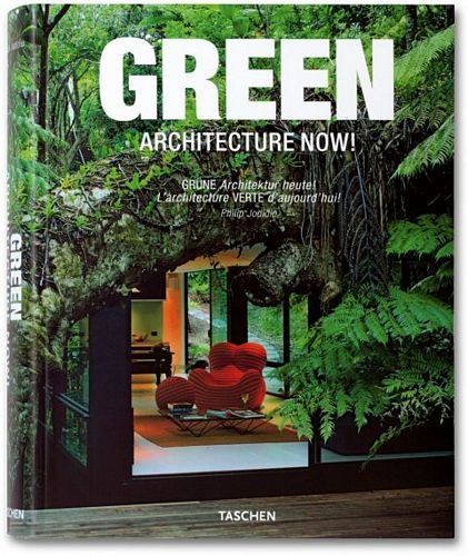 Architecture now. Green architecture Jodidio Philip