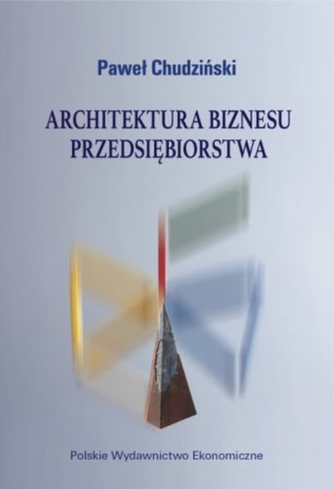 Architektura biznesu przedsiębiorstwa Chudziński Paweł