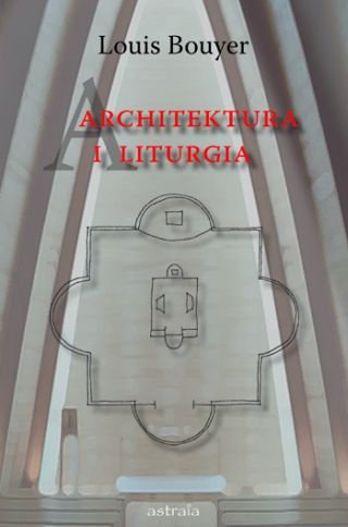 Architektura i liturgia Bouyer Loius