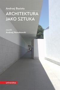Architektura jako sztuka Basista Andrzej