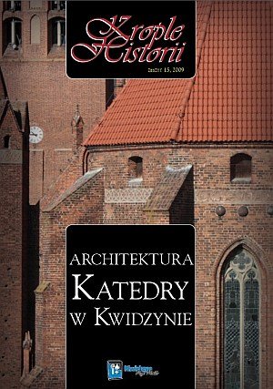 Architektura katedry w Kwidzynie Herrmann Christofer, Liguz Justyna