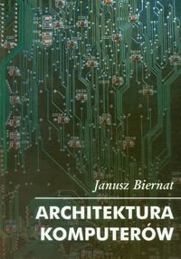 Architektura komputerów Biernat Janusz