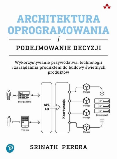 Architektura oprogramowania i podejmowanie decyzji - ebook PDF Perera Srinath