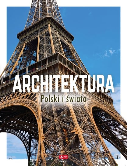 Architektura Polski i świata Opracowanie zbiorowe
