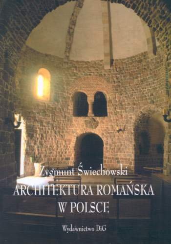 Architektura Romańska w Polsce Świechowski Zygmunt