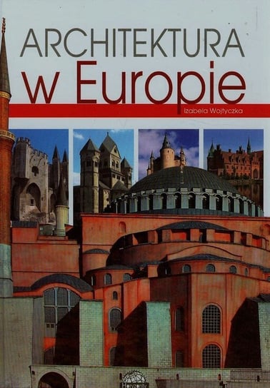 Architektura w Europie Wojtyczka Izabela