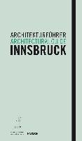 Architekturführer Innsbruck / Architectural guide Innsbruck Holz Christoph, Tragbar Klaus, Weiss Veronika