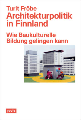Architekturpolitik in Finnland Jovis