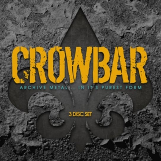 Archive Metal... In It's Purest Form Crowbar