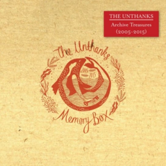 Archive Treasures (2005-2015) The Unthanks