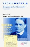 ARCHIVMAGAZIN. Beiträge aus dem Rudolf Steiner Archiv Steiner Verlag Dornach, Steiner Rudolf Verlag Ag