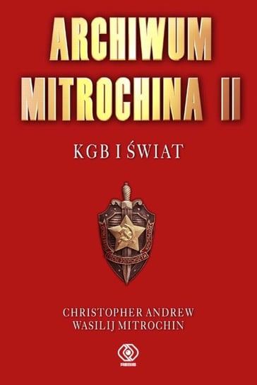 Archiwum Mitrochina II. KGB i świat Mitrochin Wasilij, Andrew Christopher