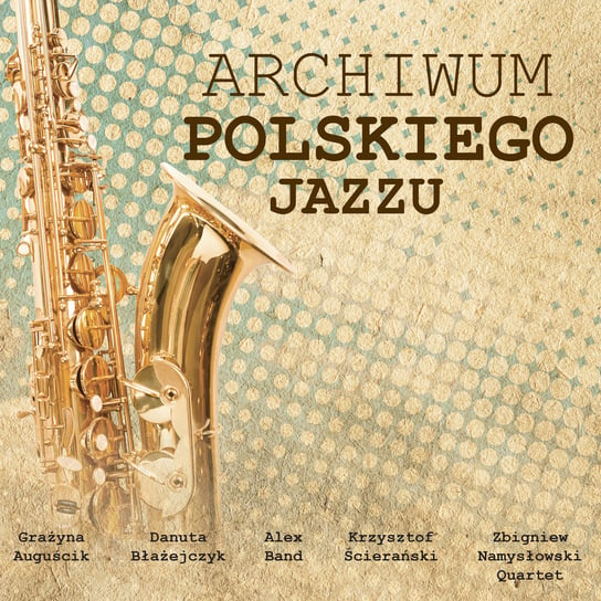 Archiwum polskiego jazzu Various Artists