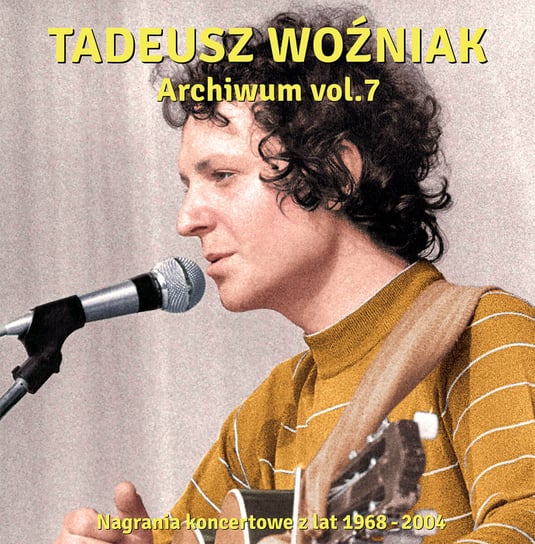 Archiwum volume 7 (Nagrania koncertowe 1968-1975) Woźniak Tadeusz