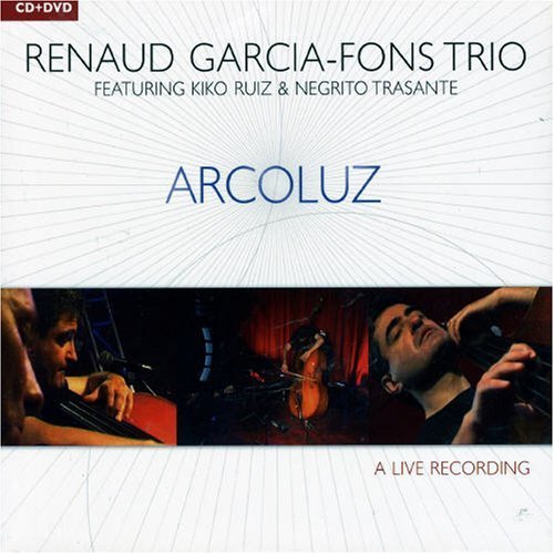 Arcoluz Garcia-Fons Renaud, Ruiz Kiko, Trasante Negrito
