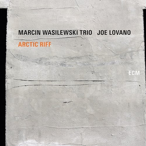 Arctic Riff Marcin Wasilewski Trio, Joe Lovano
