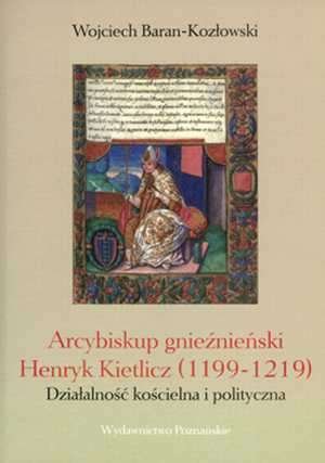 Arcybiskup Gnieźnieński Henryk Kietlicz Kozłowski-Baran Wojciech