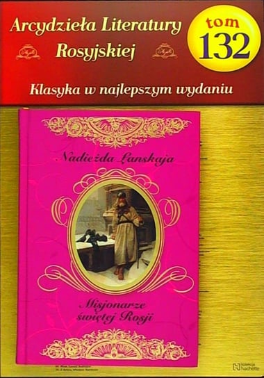 Arcydzieła Literatury Rosyjskiej Tom 132 Hachette Polska Sp. z o.o.