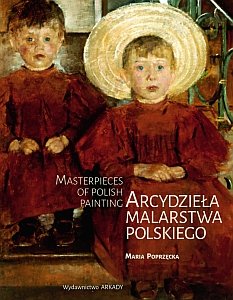 Arcydzieła malarstwa polskiego Poprzęcka Maria