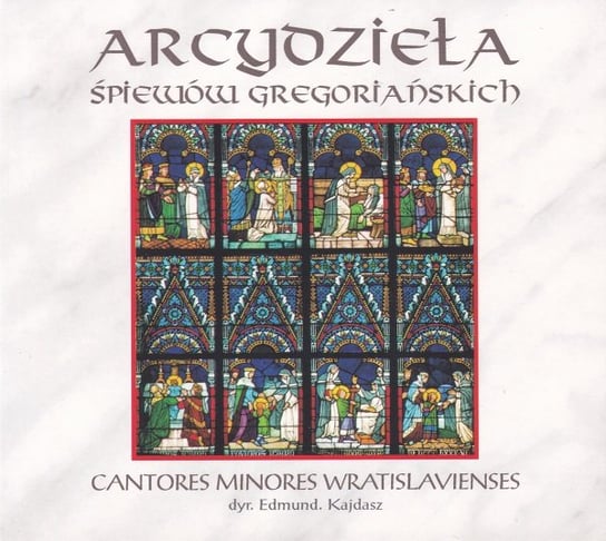 Arcydzieła Śpiewów Gregoriańskich Cantores Minores Wratislavienses