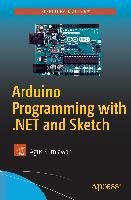 Arduino Programming with .NET and Sketch Agus Kurniawan