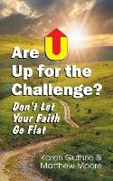 Are U Up for the Challenge? Karen Guthrie