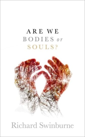 Are We Bodies or Souls? Opracowanie zbiorowe