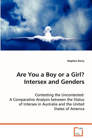 Are You a Boy or a Girl? Intersex and Genders Kerry Stephen