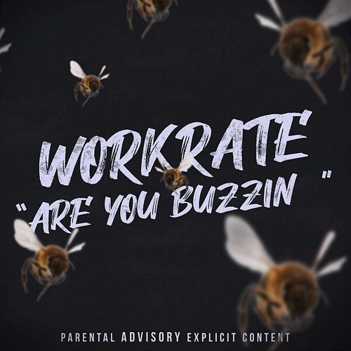 Are You Buzzin WorkRate