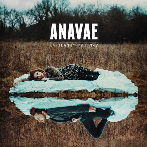 Are You Dreaming? Anavae