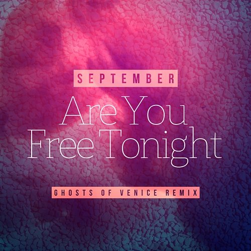 Are You Free Tonight September