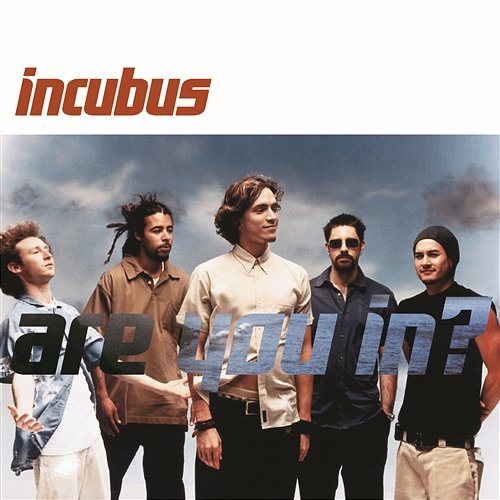 Are You In? Incubus