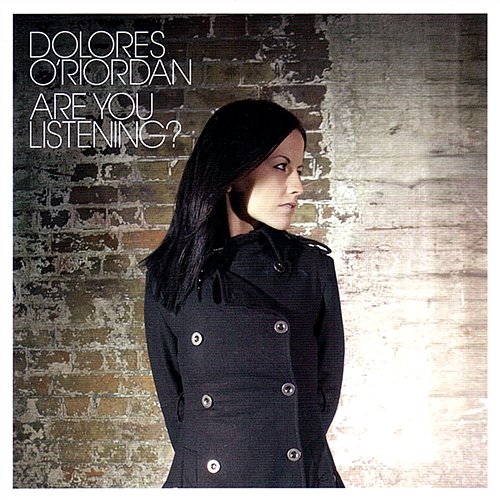 Are You Listening? Dolores O'Riordan