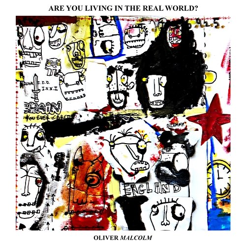 Are You Living In The Real World? - EP Oliver Malcolm