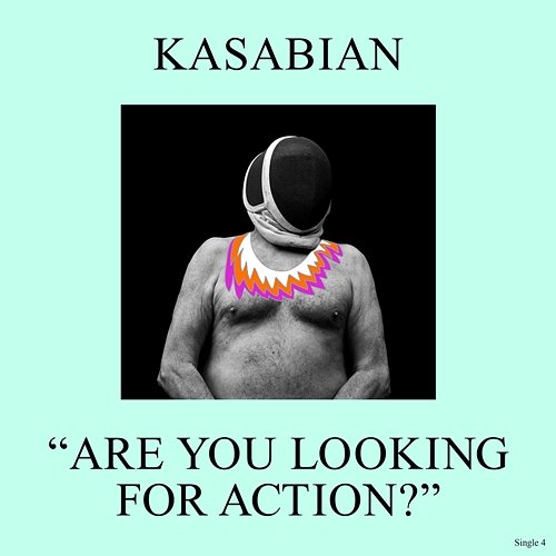Are You Looking for Action? Kasabian