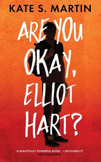 Are You Okay, Elliot Hart? Kate Martin