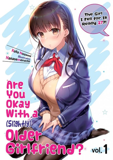 Are You Okay With a Slightly Older Girlfriend? Volume 1 - ebook epub Kota Nozomi