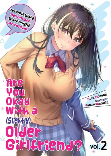 Are You Okay With a Slightly Older Girlfriend? Volume 2 Kota Nozomi