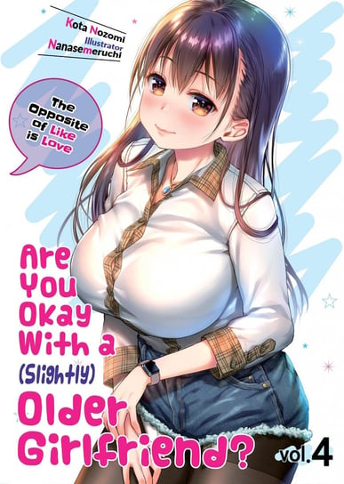 Are You Okay With a Slightly Older Girlfriend? Volume 4 Kota Nozomi