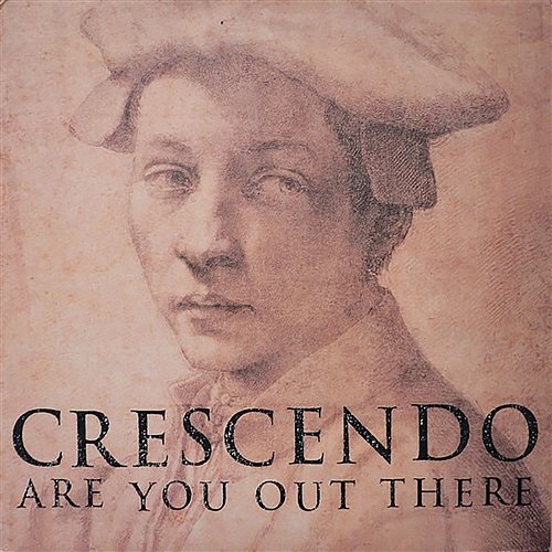 Are You Out There Crescendo