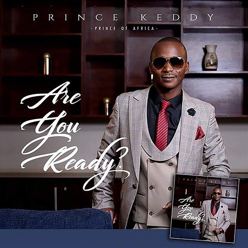 Are You Ready Prince Keddy