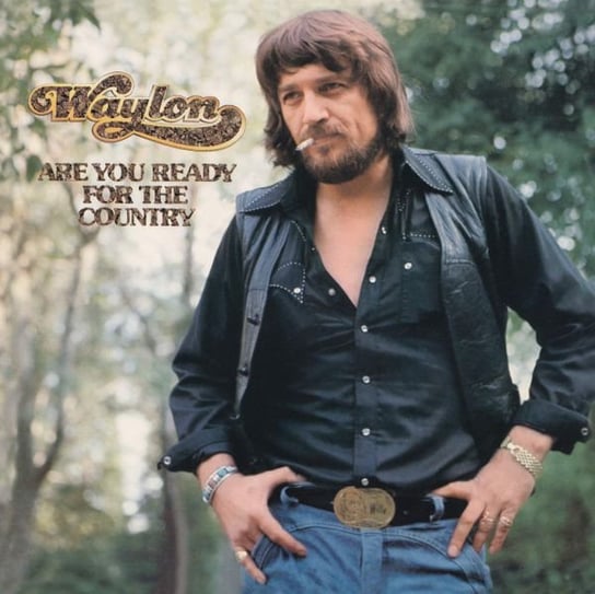 Are You Ready For The Country Waylon Jennings