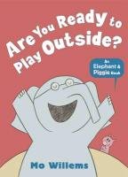 Are You Ready to Play Outside? Willems Mo