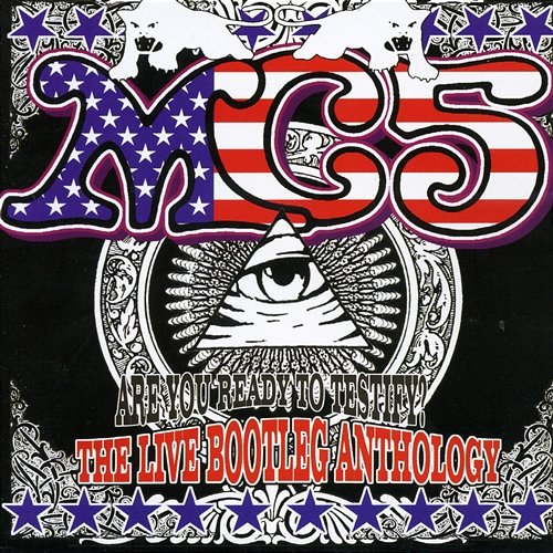 Are You Ready to Testify: The Live Bootleg Anthology MC5