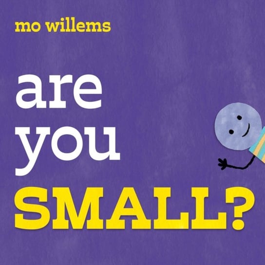 Are You Small? Mo Willems