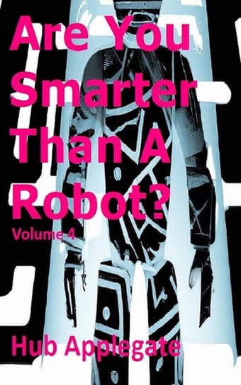 Are You Smarter Than A Robot? Hub Applegate, OpenAI